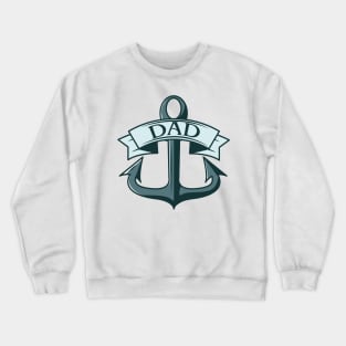 Dad Ships Anchor Crewneck Sweatshirt